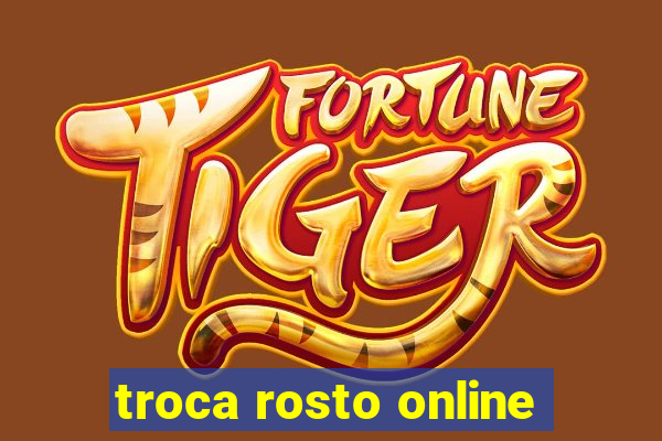 troca rosto online